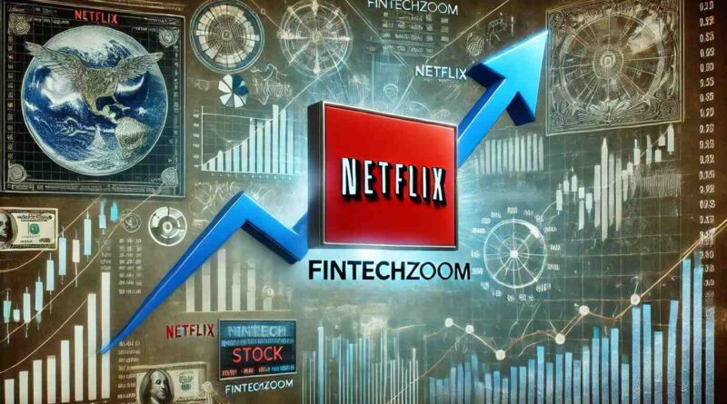 FintechZoom Netflix Stock